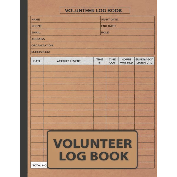 Volunteer Log Book: Community Service Log Book To Record Hours