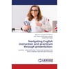 Navigating English instruction and practicum through presentation:: practice, and production