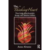 The Thinking Heart: Three Levels of Psychoanalytic Therapy with Disturbed