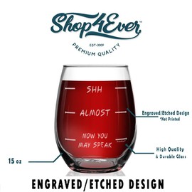 Shop4Ever Shh - Almost - Now You May Speak Laser Engraved Stemless Wine Glass Funny Drinking Wine Glass for Mom Sister Bestfriend Coworker