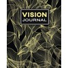 Vision Board Journal: Dream Board Planner - A Goal Setting Notebook for Self-Affirmation and Visualization | Simple & Easy to Use Planning Lined Paper with Prompts – Golden Abstract Lines