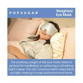 POPSUGAR Weighted Sleep Mask, Silky Soft, Perfect For Sleep Or Relaxation,   NEW