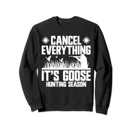 Goose Hunting Season Equipment Bird Hunter Gear Geese Sweatshirt