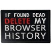 If Found Dead Delete My Browser History Funny Patch Embroidered