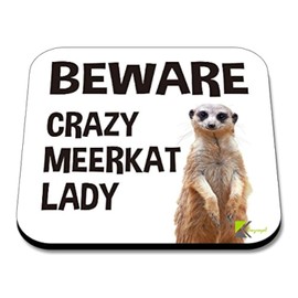 CS061 Beware Crazy Meerkat Lady Novelty Funny Coffee Tea Drink Gift Glossy MDF Wooden Coaster