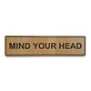 Mind Your Head Wooden Self-Stick Door Sign
