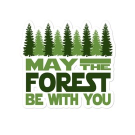 May-The-Forest-Be-with-You - Sticker Decal for Wall, Laptop, Truck,Car Bumper Sticker 5" Inch