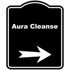 Aura Cleanse Black Sign Arrow Right Aluminum Composite Sign 20 x 24 inches