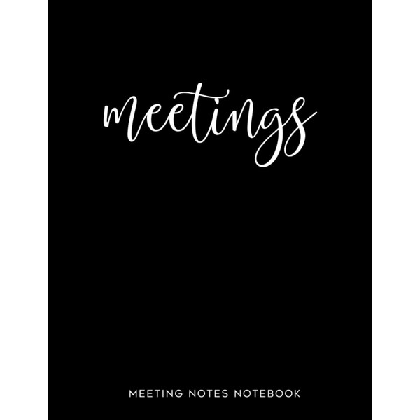 Meetings: Meeting Notes Notebook: with Minutes, Agenda, Action Items, Brainstorming