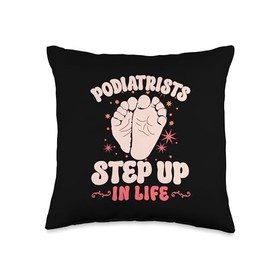 Podiatrists Step Up In Life Foot Care Ankle Specialist Throw Pillow