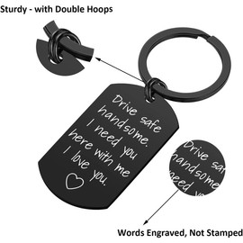 iWenSheng Drive Safe Keychain for Boyfriend - Drive Safe Handsome I Need You Here With Me Keyring Birthday Valentine’s Day Gifts for Him Boyfriend Husband Gifts