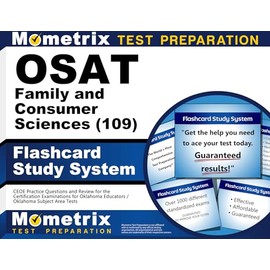 OSAT Family and Consumer Sciences (109) Flashcard Study System: CEOE Practice Questions and Review for the Certification Examinations for Oklahoma Educators / Oklahoma Subject Area Tests