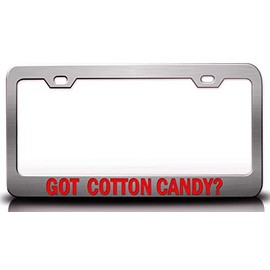 Custom Brother - GOT Cotton Candy? Food Vegetable Fruit Metal Car SUV Truck License Plate Frame Ch h93