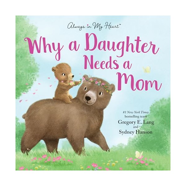 Sourcebooks Wonderland Why a Daughter Needs a Mom: Celebrate Your