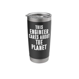 Climate Change Global Warming Environmental Engineer Stainless Steel Insulated Tumbler