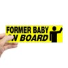 CafePress Former Baby On Board 10"x3" Rectangle Vinyl Bumper Sticker