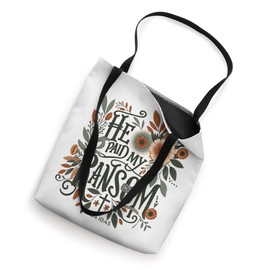 Women Floral Christian Quote He Paid My Ransom Tote Bag