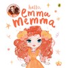 Hello, Emma Memma