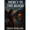 Mercy in the Blood: Book Three
