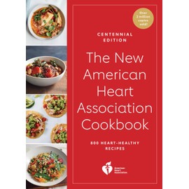 The New American Heart Association Cookbook, Centennial Edition