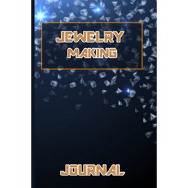 Jewelry Making Journal: Perfect Book for Jewelry Designers