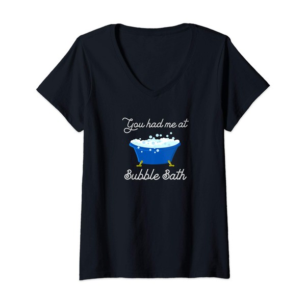 Womens You Had Me At Bubble Bath V-Neck T-Shirt