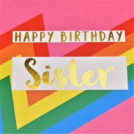 Claire Giles Happy Birthday Sister, Pink Colour Bolts, Greeting Card with Text Foiled in Shiny Gold, pink|brown|green|blue|orange