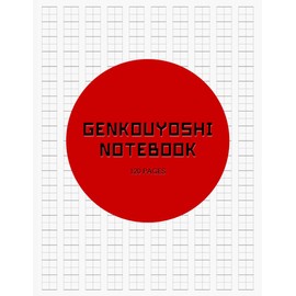 Genkouyoushi Notebook: Kanji Characters and Kana Scripts Practice book, Hiragana and Katakana Writing Practice workbook120 Large pages 8.5 x 11 in