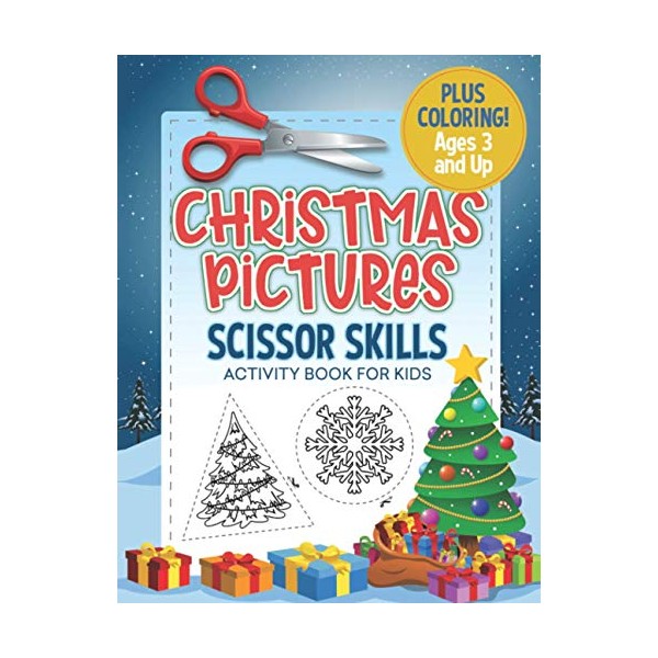 Christmas Pictures Scissor Skills Activity Book For Kids: Coloring and