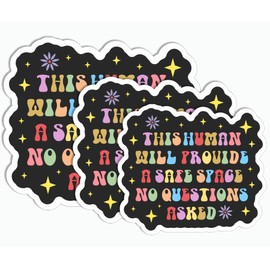 This Human Will Provide A Safe Space Sticker - 3 Packs 2 2.5 3 Inch - Water Bottle Sticker - Tumbler Sticker - Sticker for Laptop Phone