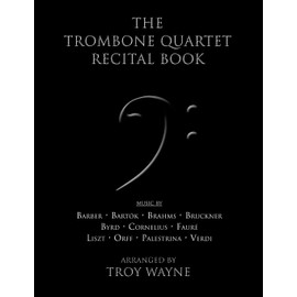 The Trombone Quartet Recital Book