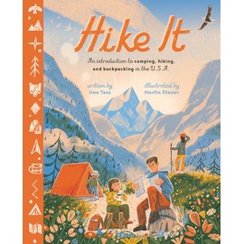 Hike It: An Introduction to Camping, Hiking, and Backpacking through the U.S.A.