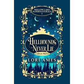 Hellhounds Never Lie: Large Print Edition
