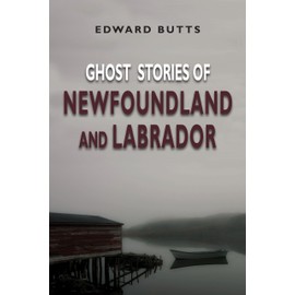 Ghost Stories of Newfoundland and Labrador