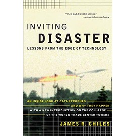 Inviting Disaster: Lessons From the Edge of Technology