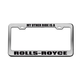 My Other Ride is A Rolls-Royce Chrome License Plate Frame Tag Black