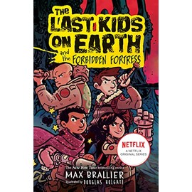 The Last Kids on Earth and the Forbidden Fortress: A laugh-out-loud graphic novel adventure perfect for children ages 8 to 12