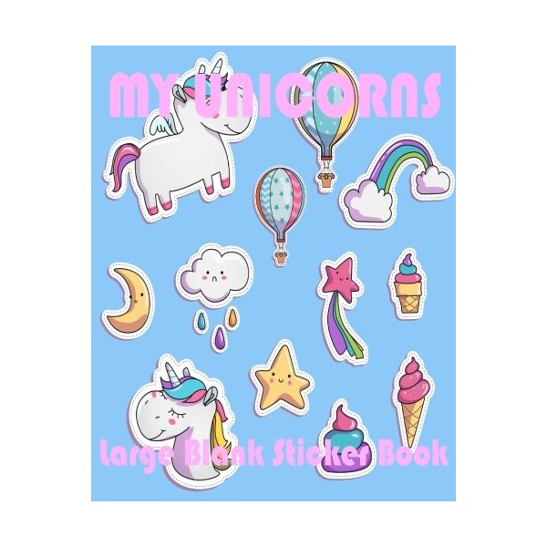 My Unicorns Large Blank Sticker Book: Blank Sticker Book Journal