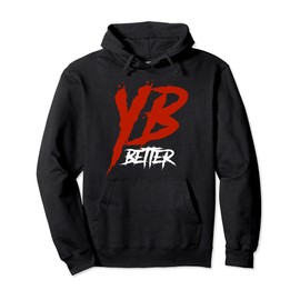YB Better, YB Better shirt, Youngboy Better shirt, YB Better Pullover Hoodie
