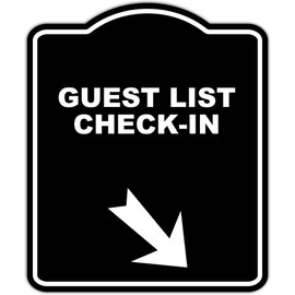 GUEST LIST CHECK-IN Black Sign Arrow Down Right Aluminum Composite Sign 8.5 x 10 inches