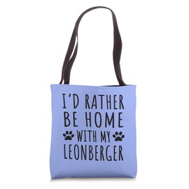 I'd Rather Be Home With My Leonberger Mama Shirt Dog Lover Tote Bag