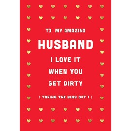 Piccadilly Greetings Funny Valentines Day Card For Husband Get Dirty - 7" x 5"