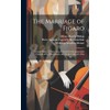 The Marriage of Figaro: A Comic Opera in Three Acts,