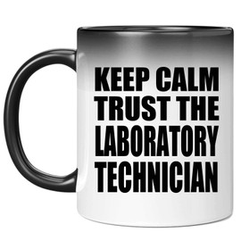 Designsify Gifts, Keep Calm and Trust The Laboratory Technician, 11oz Color Changing Mug Ceramic Heat Sensitive Magic Tea-Cup, for Birthday Anniversary Mom Dad Parents Fathers Mothers Day Party