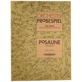 Test Pieces for Orchestral Auditions -- Trombone: Audition Excerpts from the Concert and Operatic Repertoire (Edition Peters)