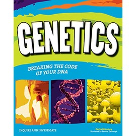 Genetics: Breaking the Code of Your DNA