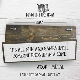 Vet Wood Signs (Medium - Wood And Metal, It’s All Fun And Games Until Someone Ends Up In A Cone)