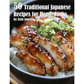 50 Traditional Japanese Recipes for Home Cooks