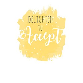 Wedding Acceptance Card - Delighted To Accept