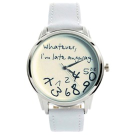 "Whatever, I'm late anyway" Print Leather Women Men Silver Quartz Watch White